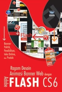 Image of Panduan Aplikatif Dan Solusi Ragam Desain Animasi Banner Web Dengan Adobe Flash CS6