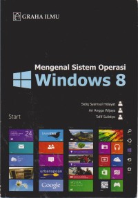 Image of Mengenal Sistem Operasi Windows 8 : Dilengkapi Proses Instalasi Dan Fitur-Fiturnya