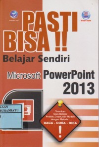 Image of Pasti Bisa !! Belajar Sendiri Microsoft Powerpoint 2013