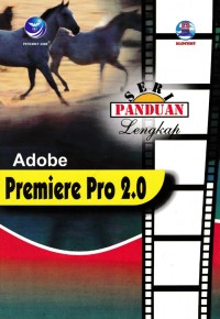 Image of Seri Panduan Lengkap : Adobe Premiere Pro 2.0