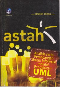 Image of ASTAH : Analisis Serta Perancangan Sistem Informasi Melalui Pendekatan UML