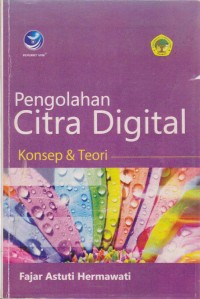 Image of Pengolahan Citra Digital : Konsep Dan Teori