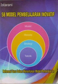 Image of 58 Model Pembelajaran Inovatif : Referensi Guru Dalam Menentukan Model Pembelajaran