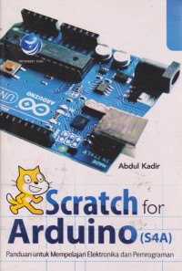 Image of Stratch For Arduino (S4A) : Panduan Untuk Mempelajari Elektronika Dan Pemrograman