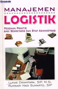Image of Manajemen Logistik : Pedoman Praktis Bagi Sekreteris Dan Staf Administrasi