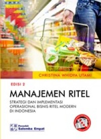 Image of Manajemen Ritel : Strategi Dan Implementasi Operasional Bisnis Ritel Modren Di Indonesia