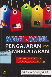 Image of Model-Model Pengajaran Dan Pembelajaran : Isu-isu Metodis Dan Paragdigmatis