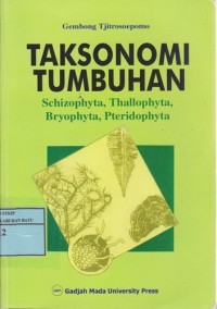 Image of Taksonomi Tumbuhan (Schizophyta, Thallophyta, Bryophyta, Pteridophyta)
