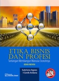 Image of Etika Bisnis Dan Profesi : Tantangan Membangun Manusia Seutuhnya