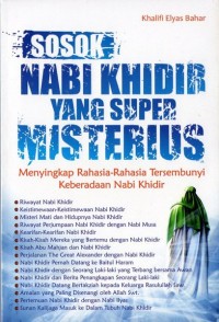 Image of Sosok Nabi Khidir Yang Super Misterius : Menyingkap Rahasia-Rahasia Tersembunyi Keberadaan Nabi Khaidir