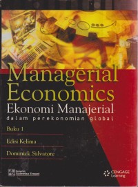 Image of Managerial Economics : Ekonomi Manajerial Dalam Perekonomian Global