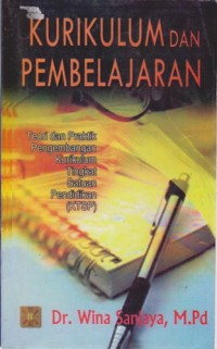 Image of Kurikulum Dan Pembelajaran : Teori Dan Praktik Pengembangan Kurikulum Tingkat Satuan Pendidikan (KTSP)