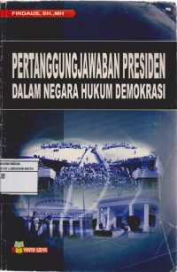 Image of Pertanggung Jawaban Presiden Dalam Negara Hukum Demokrasi