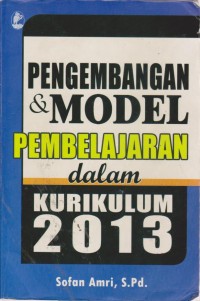 Image of Pengembangan Dan Model Pembelajaran Dalam Kurikulum 2013