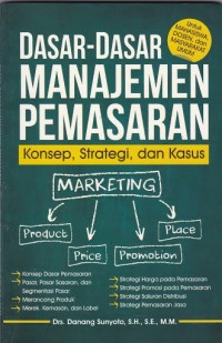 Image of Dasar-Dasar Manajemen Pemasaran : Konsep, Strategi, dan Kasus
