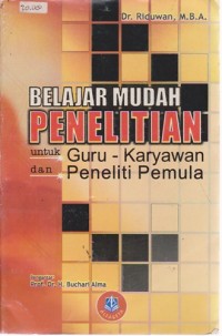 Image of Belajar Mudah Penelitian Untuk Guru, Karyawan Dan Peneliti Pemula