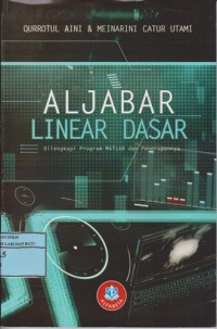 Image of Aljabar Linear Dasar : Dilengkapi Program MATLAB Dan Penerapannya