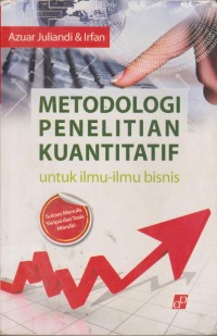 Image of Metodologi Penelitian Kuantatif Untuk Ilmu-Ilmu Bisnis