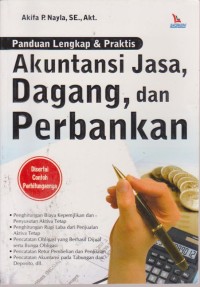 Image of Panduan Lengkap & Praktis Akuntansi Jasa, Dagang Dan Perbankan