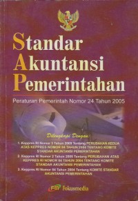 Image of Standar Akuntansi Pemerintahan : Peraturan Pemerintah Nomor 24 Tahun 2005