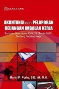 Image of Akuntansi Dan Pelaporan Keuangan Imbalan Kerja : Panduan Penerapan PSAK 24 (Revisi 2010) Tentang Imbalan Kerja
