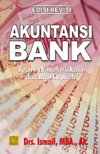 Image of Akuntansi Bank : Teori dan Aplikasi Dalam Rupiah
