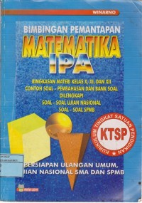 Image of Bimbingan Pemantapan (Bintap) Matematika IPA : Persiapan Ulangan Umum, Ujian Akhir SMA, SPMB
