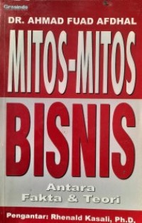 Image of Mitos-Mitos Bisnis Antara Fakta & Teori