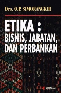 Image of Etika : Bisnis, Jabatan Dan Perbankan
