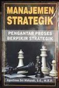 Image of Manajemen Strategik Pengantar Proses Berpikir Strategik