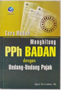 Image of Cara Mudah Menghitung PPH Badan Dengan Undang-Undang Pajak Terbaru