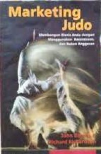 Image of Marketing Judo Membangun Bisnis Anda Dengan Menggunakan Kecerdasan dan  Bukan Anggaran
