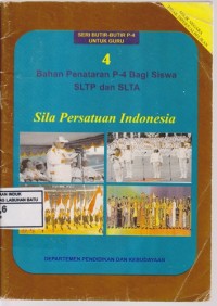 Image of Bahan Penataran P-4 Bagi Siswa SLTP Dan SLTA Untuk Guru/Penatar P-4 : Seri Butir-Butir P-4 Sila Persatuan Indonesia