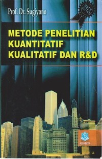 Image of Metode Penelitian Kuantitatif, kualitatif Dan R&D