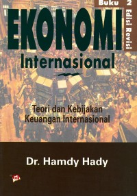 Image of Ekonomi Internasional : Teori Dan Kebijakan Keuangan Internasional