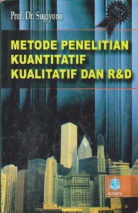 Image of Metode Penelitian Kuantitatif, kualitatif Dan R&D