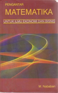 Image of Pengantar Matematika : Untuk Ilmu Ekonomi Dan Bisnis
