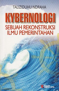 Image of Kybernologi Sebuah Rekonstatruksi Ilmu Pemerintahan