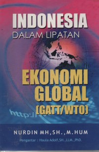 Image of Indonesia Dalam Lipatan Ekonomi Global  (GATT/WTO)