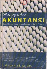 Image of Pengantar Akuntansi: Mudah Membuat Jurnal Dengan Pendekatan Siklus Transaksi