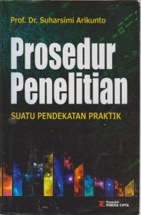 Image of Prosedur Penelitian : Suatu Pendekatan Praktik