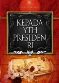Image of Kepada YTH Presiden RI
