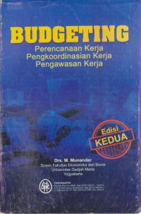 Image of Budgeting : Perencanaan Kerja Pengkoordinasikan Kerja Pengawasan Kerja