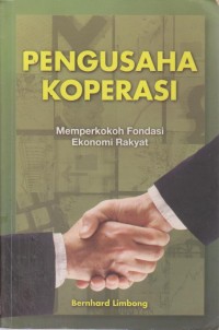 Image of Pengusaha Koperasi : Memperkokoh Fondasi Ekonomi Rakyat