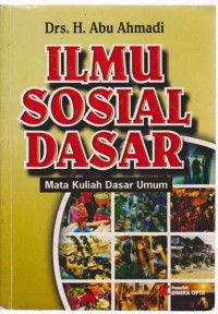 Image of Ilmu Sosial Dasar : Untuk Mahasiswa Perguruan Tinggi Mata Kuliah Dasar Umum (MKDU)