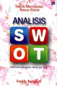 Image of Analisis Swot: Teknik Membedah Kasus Bisnis