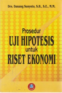 Image of Prosedur Uji Hipotesis Untuk Riset Ekonomi
