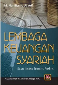 Image of Lembaga Keuangan Syariah : Suatu Kajian Teoretis Praktis