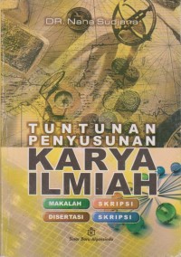 Image of Tuntunan Penyusunan Karya Ilmiah: Makalah, Skripsi, Disertasi, Skripsi