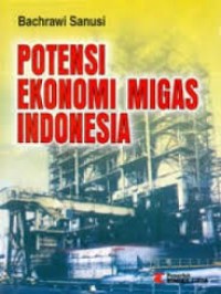 Image of Potensi Ekonomi Migas Indonesia